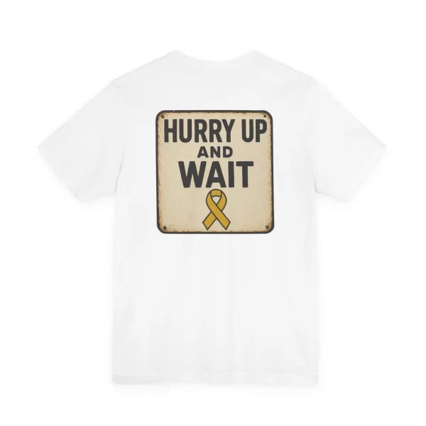 hurry up and wait tee, unisex t shirt, casual shirt, gift for military families, awareness apparel, relaxed fit
